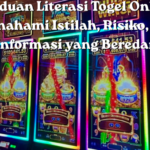 Panduan Literasi Togel Online Memahami Istilah, Risiko, dan Informasi yang Beredar