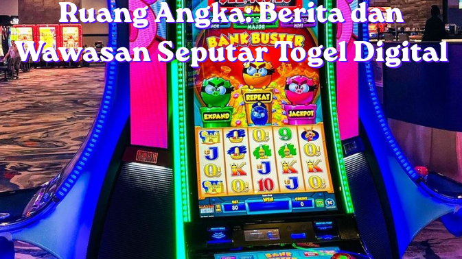 Ruang Angka Berita dan Wawasan Seputar Togel Digital